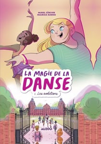 LA MAGIE DE LA DANSE - Tome 1 - Les auditions
