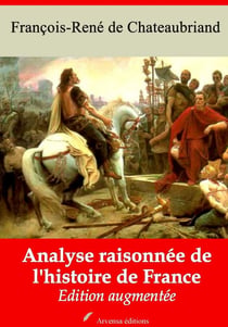 Analyse raisonnée de l'histoire de France – suivi d'annexes - Nouvelle édition 2019
