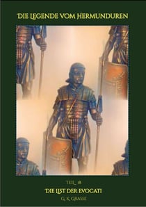 Die Legende vom Hermunduren - Die List der Evocati &gt; Historische Abenteuer-Romanfolgen &gt; Handlungszeitraum von 64 bis 70 AD &gt; Lage Roms vor, im &amp; nach Vierkaiserjahr 69 AD &gt; Handlungsorte: Imperium Romanum &amp; Germania Magna