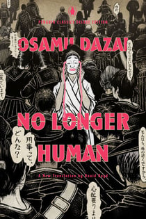 No Longer Human - (Penguin Classics Deluxe Edition)