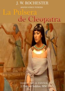 La Pulsera de Cleopatra - Conde J.W. Rochester