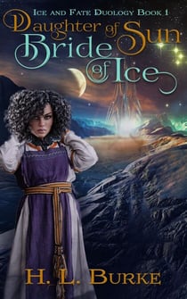 Daughter of Sun, Bride of Ice - Ice & Fate Duology, #1