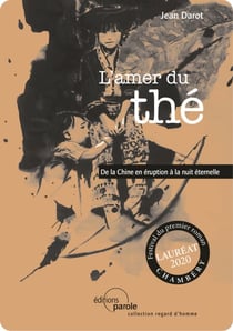 L'amer du thé - De la Chine en éruption à la nuit éternelle