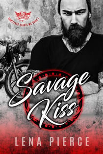 Savage Kiss - Shattered Hearts MC, #1