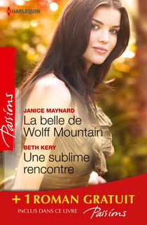 La belle de Wolff Mountain - Une sublime rencontre - Des roses rouges pour Lisa - (promotion)