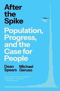 After the Spike - Population, Progress, and the Case for People