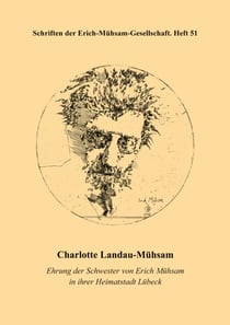 Charlotte Landau-Mühsam - Ehrung der Schwester von Erich Mühsam in ihrer Heimatstadt Lübeck