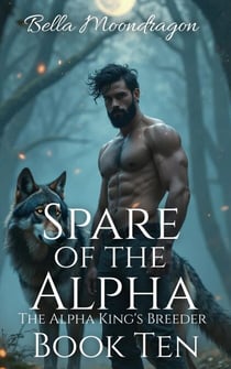 Spare of the Alpha: The Alpha King's Breeder Book 10 - The Alpha King's Breeder, #10
