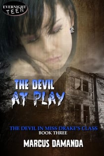 The Devil at Play - The Devil in Miss Drake's Class, #3