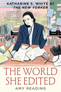 The World She Edited - Katharine S. White at The New Yorker
