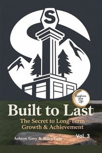 Built to Last: The Secret to Long-Term Growth &amp; Achievement - Heads-Up Learning – Transform Your Life, #3