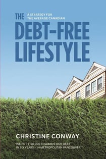 The Debt-Free Lifestyle: A Strategy for the Average Canadian