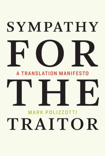Sympathy for the Traitor - A Translation Manifesto