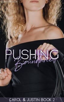 Pushing Boundaries - Carol &amp; Justin, #2
