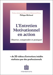 L'Entretien Motivationnel en action - Observer, comprendre et pratiquer