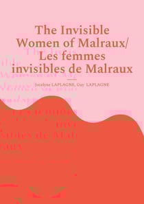 The Invisible Women of Malraux/ Les femmes invisibles de Malraux - Bilingual French - English Play / Pièce bilingue français - anglais