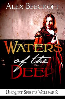 Waters of the Deep - Unquiet Spirits, #2