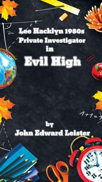 Lee Hacklyn 1980s Private Investigator in Evil High - Lee Hacklyn, #1