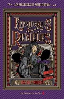 Les Mystères de soeur Juana - Tome 3 Effroyables Remèdes - Les Mystères de sœur Juana - Tome 3