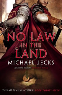 No Law in the Land (Last Templar Mysteries 27) - A gripping medieval mystery of intrigue and danger