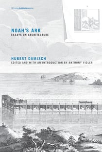 Noah's Ark - Essays on Architecture