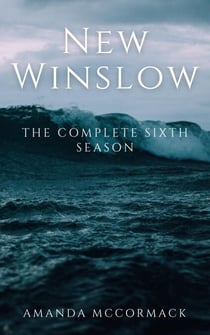 New Winslow: The Complete Sixth Season - New Winslow, #6