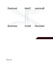 Business Credit Decoded - Business Credit