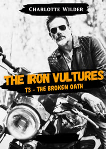 The broken oath - The Iron Vultures, T3