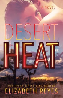 Desert Heat - A Novel