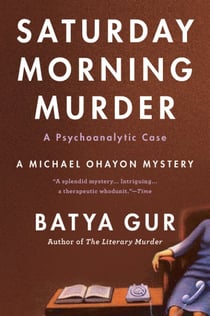 The Saturday Morning Murder - A Psychoanalytic Case