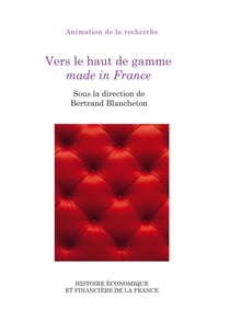 Vers le haut de gamme madeinFrance - Colloque des 21 et 22 novembre2019