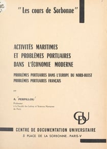 Activités maritimes et problèmes portuaires dans l'économie moderne - Problèmes portuaires dans l'Europe du Nord-Ouest, problèmes portuaires français
