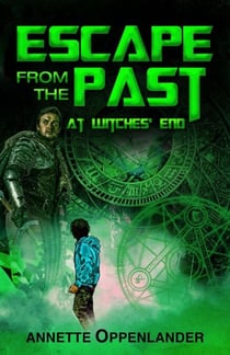 Escape From the Past: At Witches' End - Escape From the Past, #3