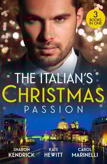 The Italian's Christmas Passion - The Italian's Christmas Housekeeper / The Italian's Unexpected Baby / Unwrapping Her Italian Doc