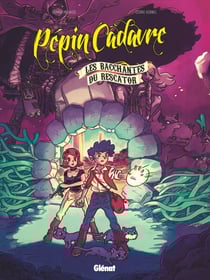 Pépin Cadavre - Tome 02 - Les Bacchantes du Rescator