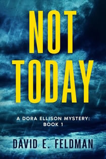 Not Today - Dora Ellison Mystery Series, #1