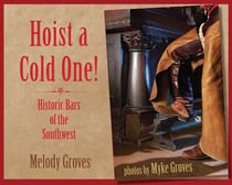 Hoist a Cold One! - Historic Bars of the Southwest