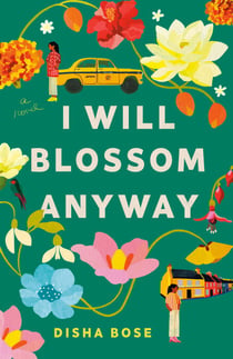 I Will Blossom Anyway - A Novel