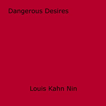 Dangerous Desires