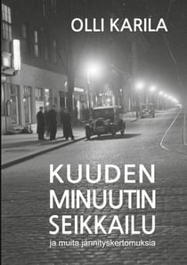 Kuuden minuutin seikkailu - ja muita jännityskertomuksia
