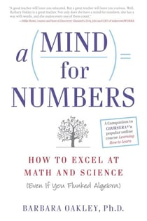 A Mind For Numbers - How to Excel at Math and Science (Even If You Flunked Algebra)
