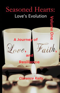 Seasoned Hearts: Love's Evolution Book 1 Volume One & Two - Love’s Evolution, #1.1