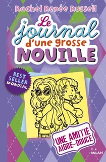 Le journal d'une grosse nouille, Tome 11 - Une amitié aigre-douce