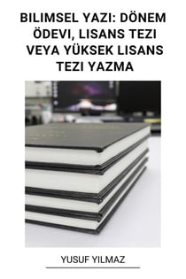 Bilimsel Yazı: Dönem Ödevi, Lisans Tezi Veya Yüksek Lisans Tezi Yazma