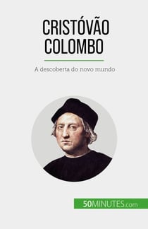 Cristóvão Colombo - A descoberta do novo mundo