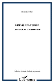 L'image de la terre - Les satellites d'observation
