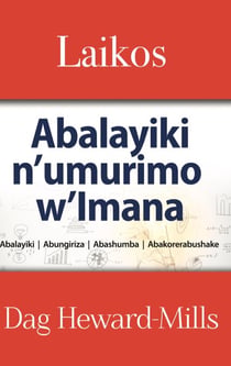 LAIKOS: Abalayiki n’umurimo w’Imana - (Abalayiki Abungiriza Abashumba Abakorerabushake)