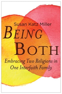 Being Both - Embracing Two Religions in One Interfaith Family