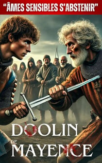 Doolin De Mayence : "Âmes Sensibles S'Abstenir" - Les Contes Sanglants