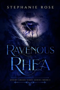Ravenous Rhea - Angry Greek Gods, #3